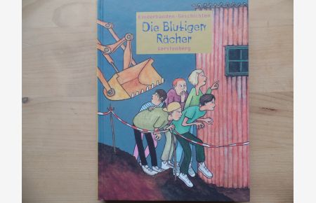 Die blutigen Rächer : Kinderbanden-Geschichten.   - ausgew. von Arnhild Kantelhardt