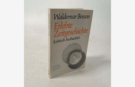 Erlebte Zeitgeschichte kritisch beobachtet.