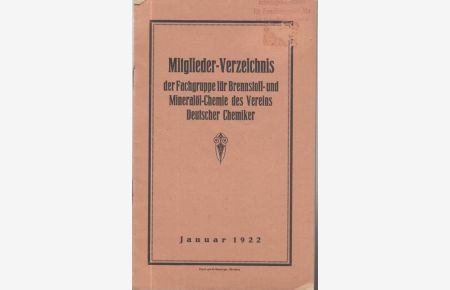 Mitglieder - Verzeichnis der Fachgruppe für Brennstoff- und Mineralöl-Chemie des Vereins Deutscher Chemiker. Januar 1922.