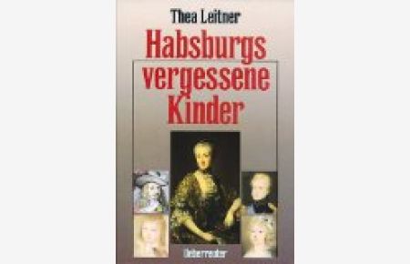 Habsburgs vergessene Kinder.