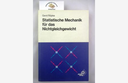 Statistische Mechanik für das Nichtgleichgewicht.
