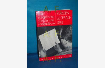 Europagespräch 1968, Das Europäische Theater und sein Publikum (Wiener Schriften Heft 28)