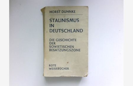 Stalinismus in Deutschland :  - Die Geschichte der sowjetischen Besatzungszone.