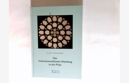 Das Zisterzienserkloster Ottenberg in der Pfalz.