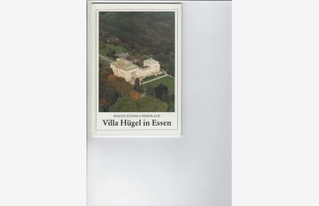 Die Villa Hügel in Essen.   - Mit Abbildungen.