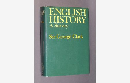 English History. A Survey. By Sir George Clark.