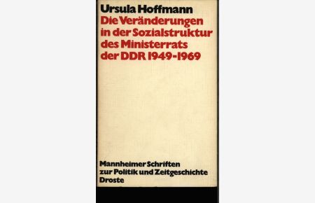 Die Veränderungen in der Sozialstruktur des Ministerrates der DDR.   - 1949 - 1969.