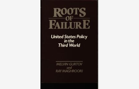 The roots of failure.   - United States policy in the Third World.