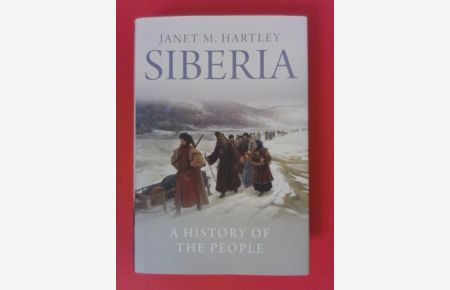 Siberia: A History of the People