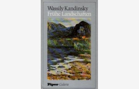Wassily Kandinsky, frühe Landschaften