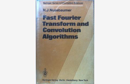 Fast Fourier transform and convolution algorithms.   - Springer series in information sciences ; Vol. 2;