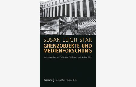 Grenzobjekte und Medienforschung  - (hg. von Sebastian Gießmann und Nadine Taha)