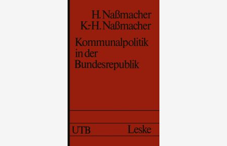 Kommunalpolitik in der Bundesrepublik: Möglichkeiten und Grenzen (Uni-Taschenbücher, 877, Band 877)