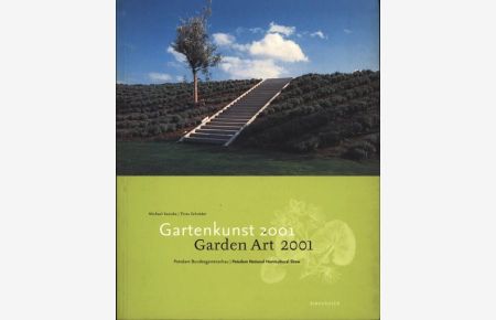 Gartenkunst 2001 = Garden Art 2001, Potsdam Bundesgartenschau