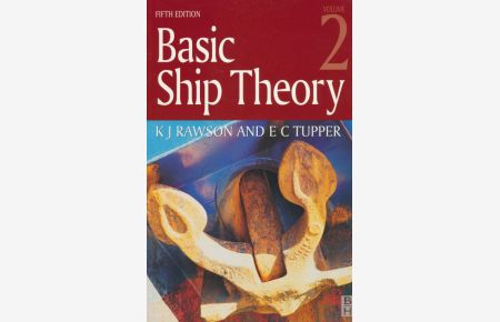 Basic Ship Theory Volume 2: Ship Dynamics and Design