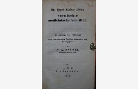 Vermischte medicinische Schriften. Im Auftrage des Verfassers nach hinterlassenen Papieren gesammelt und hrsg. von A. Paetsch.