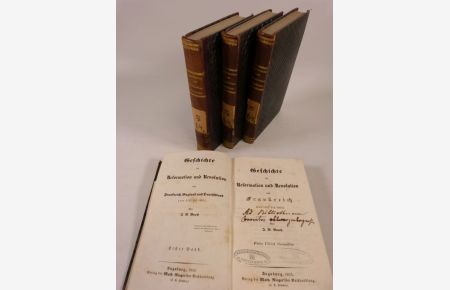 Geschichte der Reformation und Revolution von Frankreich, England und Deutschland (von 1517 - 1843). Bde 1 - 3 (geb. in 4)
