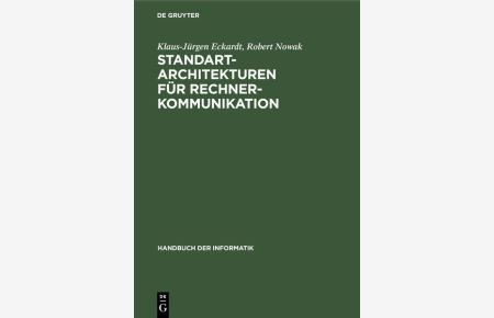 Standard-Architekturen für Rechnerkommunikation.   - (=Handbuch der Informatik ; Bd. 7.1).