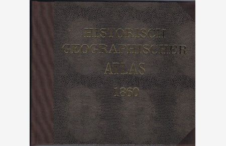 Historisch Geographischer Atlas 1860. Dr. K. von Spruner`s historisch-geographischer Atlas