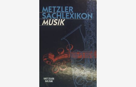 Metzler-Sachlexikon Musik.