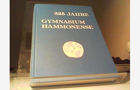 325 Jahre Gymnasium Hammonense. Festschrift zur 325-Jahr-Feier des Gymnasiums Hammonense. 1657 - 1982