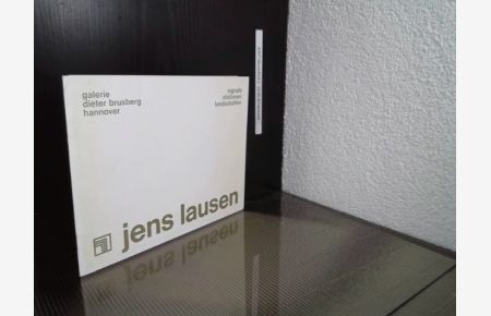 Signale, Stationen, Landschaften : Jens Lausen ; [Ausstellg], Köln: 13. 9. - 8. 10. , Hannover: 16. 10. - 15. 11. 1967.   - Katalog // Galerie Brusberg, Hannover ; 33
