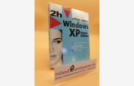 After work Windows XP Home Edition : [Lernen am Feierabend ; Praxistraining in überschaubaren Zwei-Stunden-Einheiten ; für Einsteiger] / Balance TextArt / 2 h after work