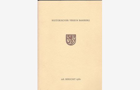 116. Bericht des Historischen Vereins für die Pflege der Geschichte des ehemaligen Fürstbistums Bamberg