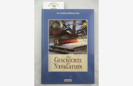 Die Geschichte der Navigation.