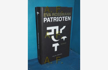 Patrioten : Roman / MIT WIDMUNG von Eva Patrioten