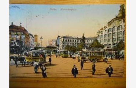 Ak / Ansichtskarte / Postkarte / Farblitho. Berlin Alexanderplatz. Gestempelt: Berlin 5. 4. 1913.