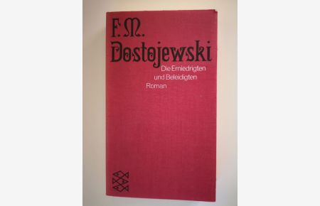 Die Erniedrigten und Beleidigten : Roman.   - Fischer-Bücherei ; 1257 -Werke in Einzelausgabe