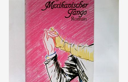 Mexikanischer Tango.   - Roman. Aus dem Spanischen von Monika Lopez. Originaltitel: Arrancame la vida.