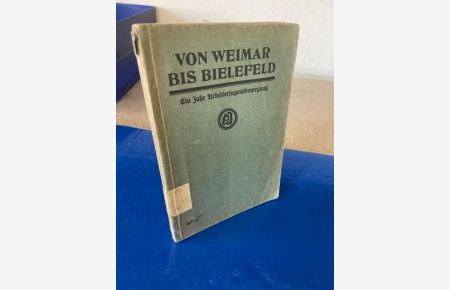 Von Weimar bis Bielfeld. Ein Jahr Arbeiterjugendbewegung
