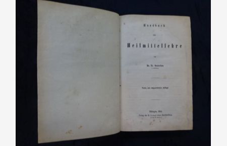 Handbuch der Heilmittellehre. 4. , neu umgearbeitete Auflage.