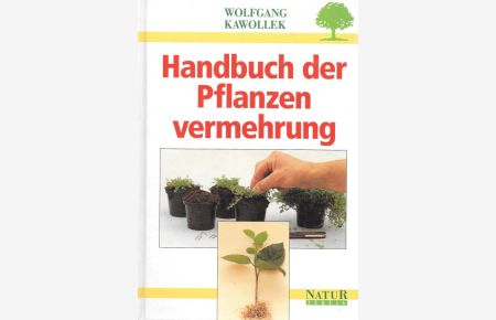 Handbuch der Pflanzenvermehrung