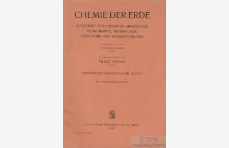 Chemie der Erde. Band 23, Heft 1  - Zeitschrift für chemische Mineralogie, Petrographie, Bodenkunde, Geochemie und Meteoritenkunde