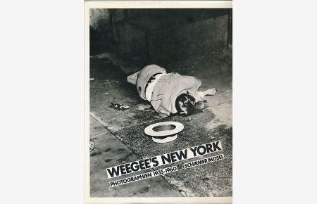 Weegees New York. 335 Photographien 1935 - 1960.   - mit e. autobiograph. Text. aus d. Amerikan. von Reinhard Kaiser