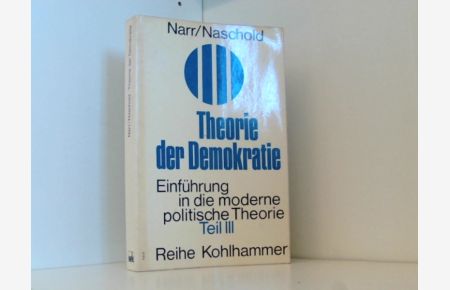 Theorie der Demokratie / Einführung in die moderne politische Theorie Teil III