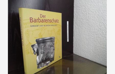 Der Barbarenschatz : Geraubt und im Rhein versunken  - Historisches, Museum der Pfalz:
