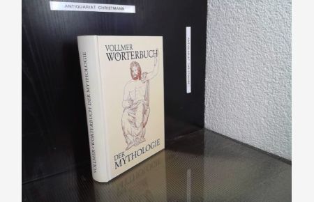 Wörterbuch der Mythologie aller Völker.   - Wilhelm Vollmer. [Neu bearb. von W. Binder]