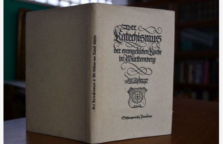 Der Katechismus der evangelischen Kirche in Württemberg.   - Mit Bildern von Rudolf Schäfer.