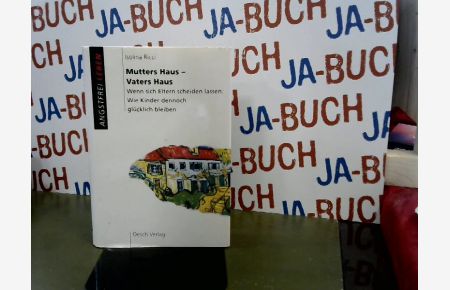 Mutters Haus, Vaters Haus