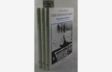 Der verdammte Krieg. DREI (3) Bände.   - In Zusammenarbeit mit Rudolf Gültner. Dokumentation Stefan Brauburger, Jörg Müllner, Sönke Neitzel