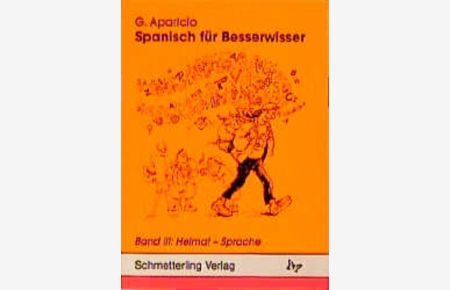 Spanisch für Besserwisser, Bd. 3, Heimat - Sprache