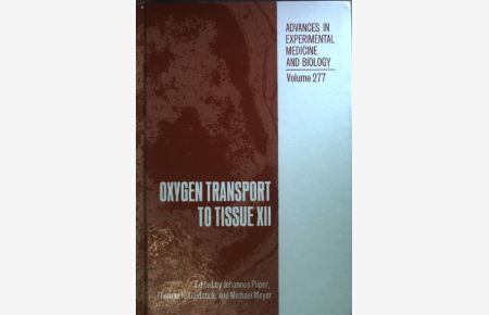 Oxygen Transport to Tissue XII.   - Advances in Experimental Medicine & Biology Vol. 277;