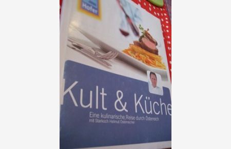 Kult & Küche  - Eine kulinarische Reise durch Österreich