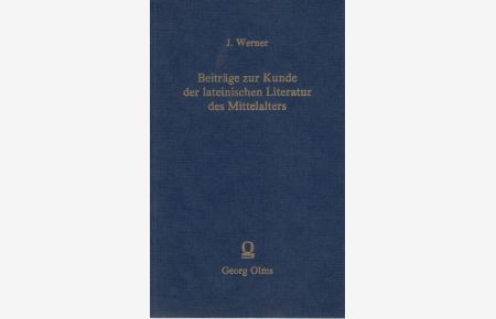 Beiträge zur Kunde der lateinischen Literatur des Mittelalters.   - Aus Handschriften gesammelt.