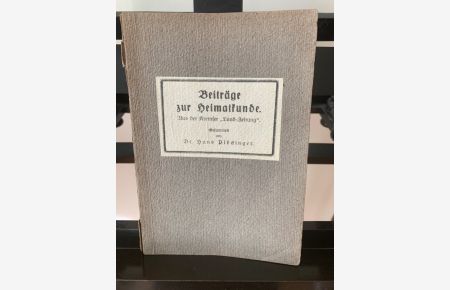 Beiträge zur Heimatkunde. Aus der Kremser Land-Zeitung  - Gesammelt von Dr Hans Plöckinger