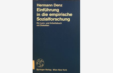 Einführung in die empirische Sozialforschung : ein Lern- und Arbeitsbuch mit Disketten.